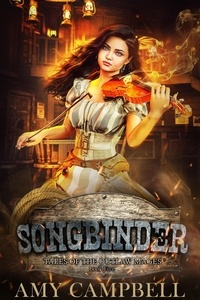  Amy Campbell - Songbinder - Tales of the Outlaw Mages, #5.