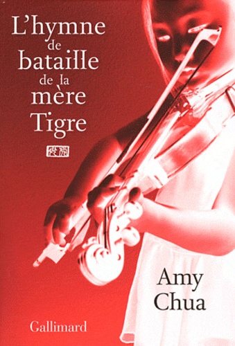 Amy Chua - L'hymne de la bataille de la mère Tigre.