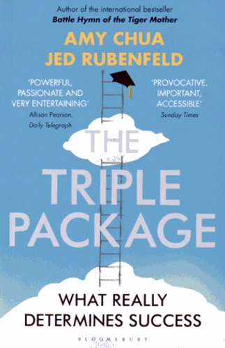 Amy Chua et Jed Rubenfeld - The Triple Package - What Really Determines Success.