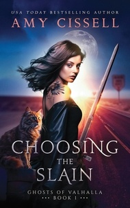  Amy Cissell - Choosing the Slain - Ghosts of Valhalla, #1.