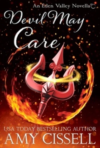  Amy Cissell - Devil May Care - Eden Valley World Novella.