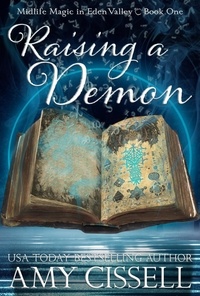  Amy Cissell - Raising a Demon - Midlife Magic in Eden Valley, #1.