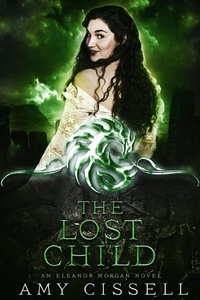  Amy Cissell - The Lost Child - An Eleanor Morgan Novel, #5.