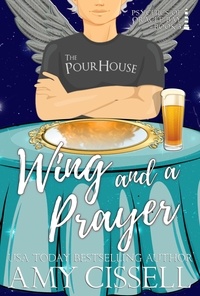  Amy Cissell - Wing and a Prayer - Psychics of Oracle Bay, #3.