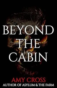 Beyond the Cabin