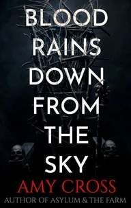 Blood Rains Down From the Sky