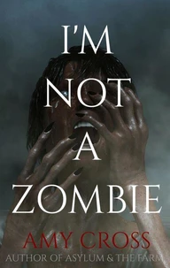 I'm Not a Zombie