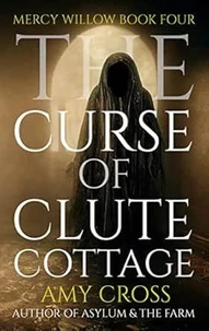The Curse of Clute Cottage