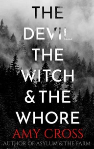 The Devil, the Witch and the Whore