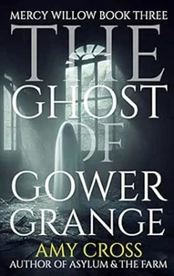 The Ghost of Gower Grange