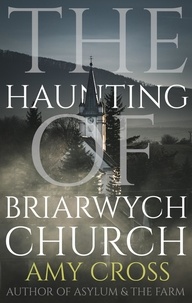  Amy Cross - The Haunting of Briarwych Church - The Briarwych Trilogy, #1.