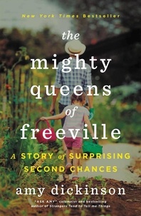 Amy Dickinson - The Mighty Queens of Freeville - A Mother, a Daughter, and the Town That Raised Them.