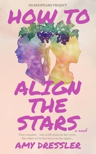  Amy Dressler - How to Align the Stars.