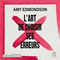 L’art de choisir ses erreurs