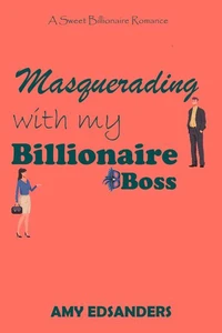 Masquerading with my Billionaire Boss