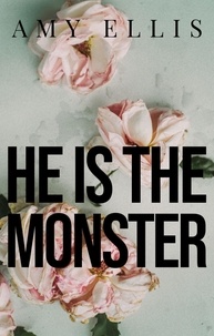 Amy Ellis - He is the Monster.