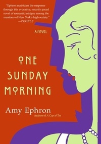 Amy Ephron - One Sunday Morning - A Novel.