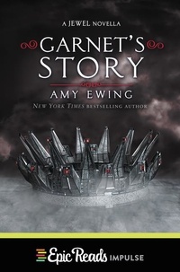 Amy Ewing - Garnet's Story.