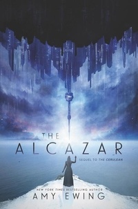 Amy Ewing - The Alcazar - A Cerulean Novel.