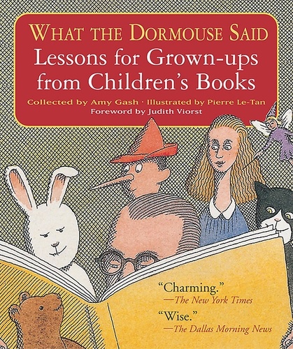 What the Dormouse Said. Lessons for Grown-ups from Children's Books