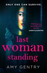 Amy Gentry - Last Woman Standing.