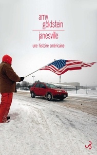 Amy Goldstein - Janesville - Une histoire américaine.