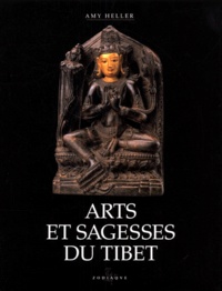 Amy Heller - Arts et sagesses du Tibet.