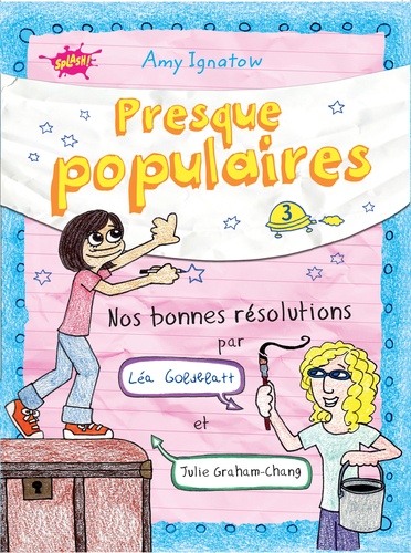 Amy Ignatow - Presque populaires Tome 3 : Nos bonnes résolutions par Léa Goldblatt et Julie Graham-Chang.