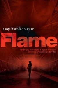 Amy Kathleen Ryan - Flame.