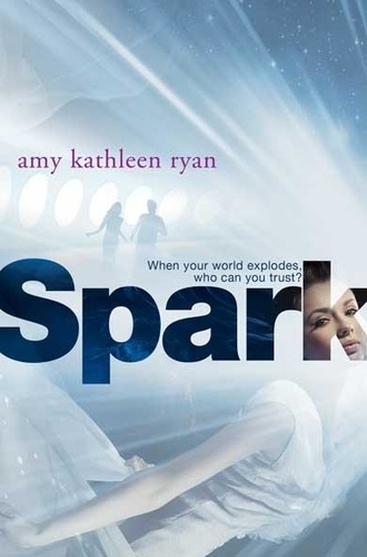 Amy Kathleen Ryan - Spark.