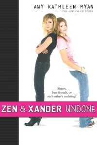 Amy Kathleen Ryan - Zen and Xander Undone.