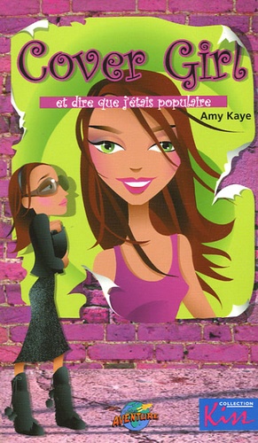 Amy Kaye - Cover Girl - Et dire que j'étais populaire.