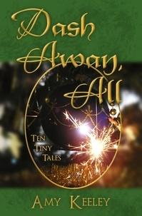  Amy Keeley - Dash Away, All: Ten Tiny Tales.