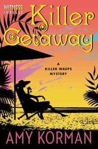 Amy Korman - Killer Getaway - A Killer Wasps Mystery.