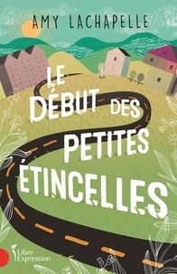 Amy Lachapelle - Le debut des petites etincelles.