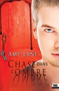 Amy Lane - Chase dans l'ombre.