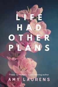 Life Had Other Plans