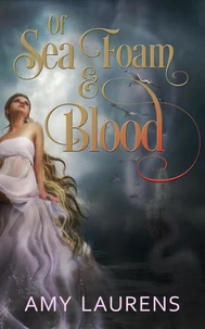 Of Sea Foam and Blood