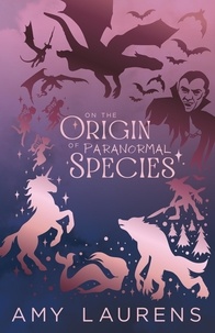  Amy Laurens - On The Origin Of Paranormal Species.