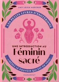 Amy Leigh Mercree - Une introduction au Féminin Sacré.