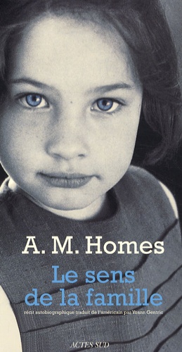 Amy M. Homes - Le Sens de la famille.