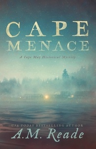  Amy M. Reade - Cape Menace: A Cape May Historical Mystery - Cape May Historical Mystery Collection, #1.