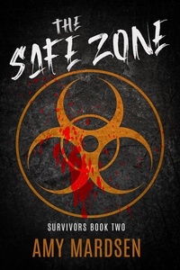 Amy Marsden - The Safe Zone - Survivors, #2.