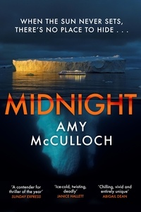 Amy McCulloch - Midnight - The gripping ice-cold thriller from the author of Breathless.