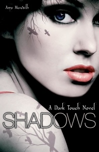 Amy Meredith - Dark Touch: Shadows.