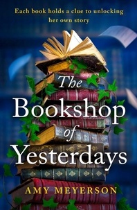 Amy Meyerson - The Bookshop Of Yesterdays.