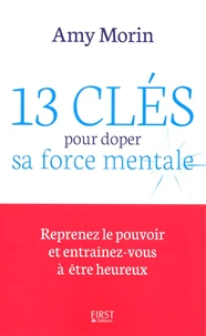 13 clés pour doper sa force mentale