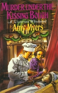 Amy Myers - Murder Under The Kissing Bough (Auguste Didier Mystery 6) - (Auguste Didier Mystery 6).
