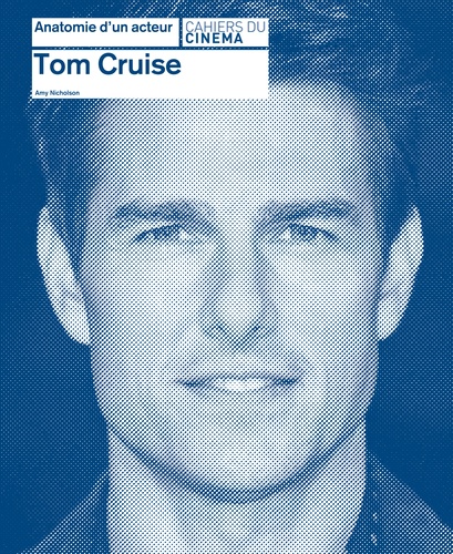 Amy Nicholson - Tom Cruise.
