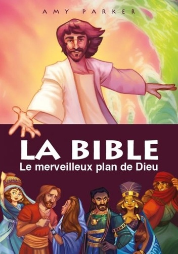 Amy Parker - La Bible - Le merveilleux plan de Dieu.